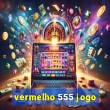 vermelho 555 jogo